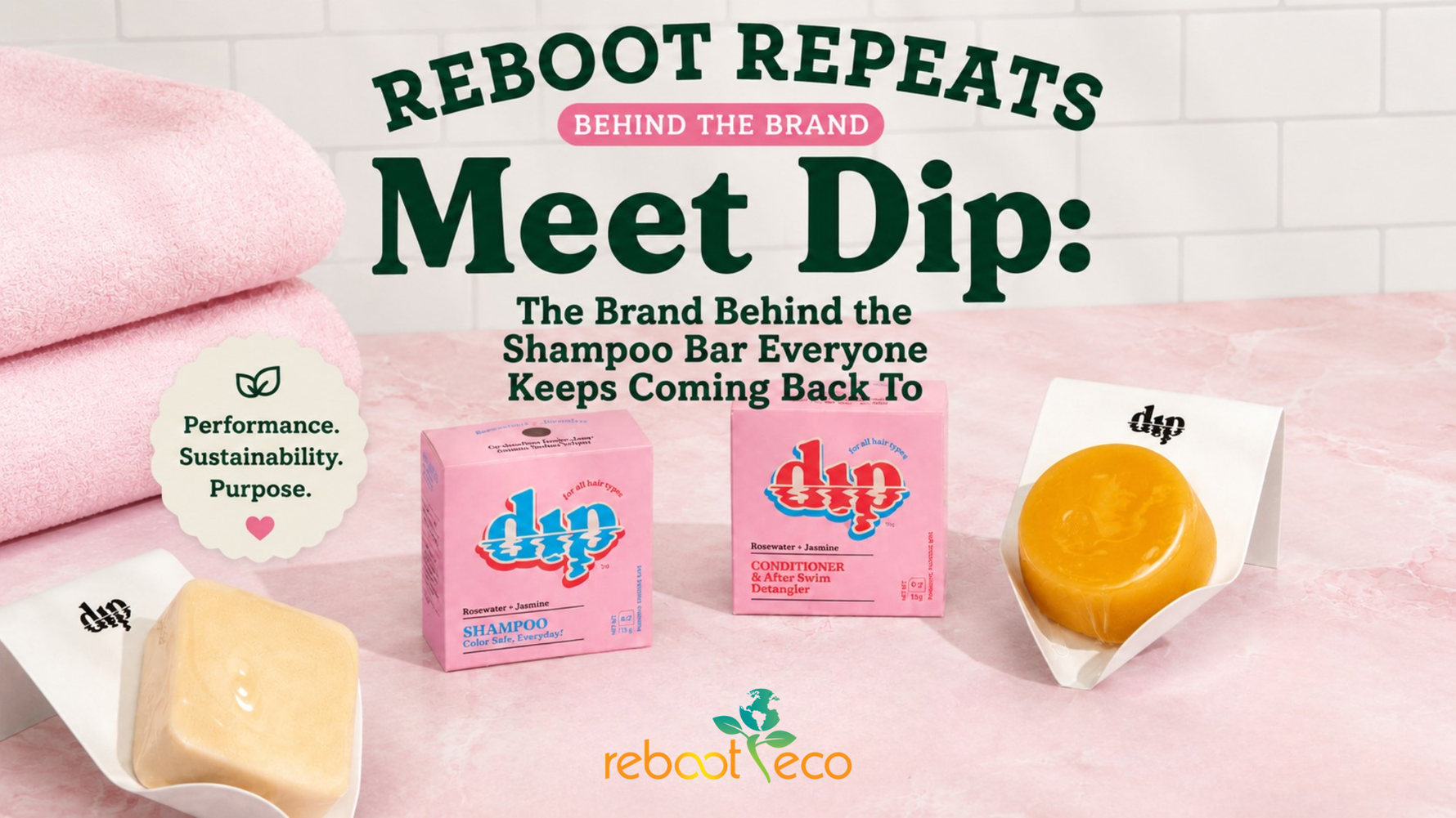 Meet Dip: The Brand Behind the Shampoo Bar Everyone Keeps Coming Back To